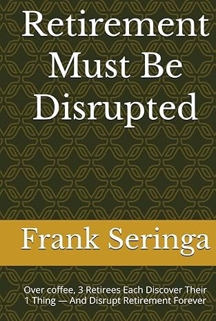 Retirement Must Be Disrupted — Frank Seringa book cover